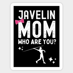 Javelin Mom Who Are You Sticker